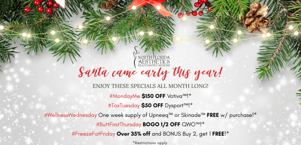 Santa came early this year! Save BIG on Votiva Vaginal Rejuvenation, QWO Cellulite treatments, CoolSculpting and more!*🎅