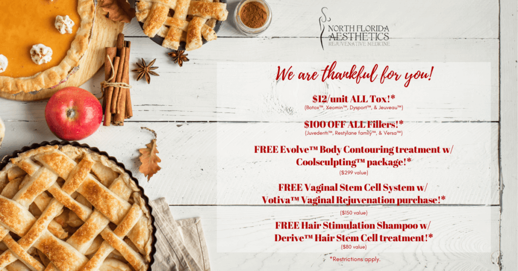 We are thankful for you! Save big on your favorite procedures: Tox, Fillers, CoolSculpting, and more! Click for more info!*🍂